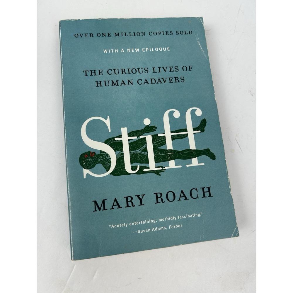 Stiff: The Curious Lives of Human Cadavers - Paperback By Roach, Mary - GOOD